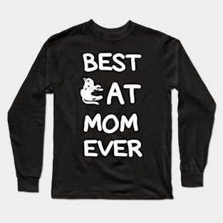 Best CAT Mom Ever cool shirt for Mom, wife, sister, girlfriend. Long Sleeve T-Shirt